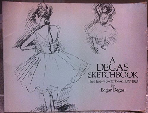 Stock image for A Degas Sketchbook: The Halevy Sketchbook, 1877-1883 for sale by Half Price Books Inc.