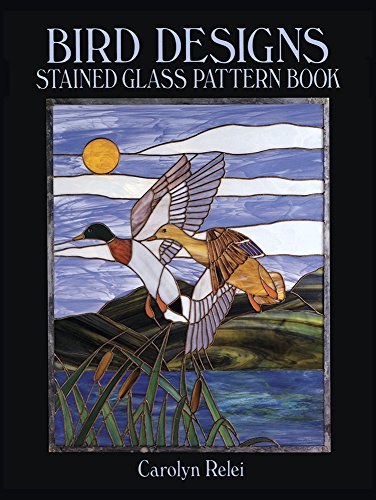 Imagen de archivo de Bird Designs Stained Glass Pattern Book (Dover Stained Glass Instruction) a la venta por SecondSale