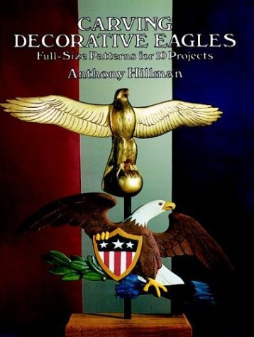 Imagen de archivo de Carving Decorative Eagles: Full-Size Patterns for Ten Projects a la venta por Jenson Books Inc