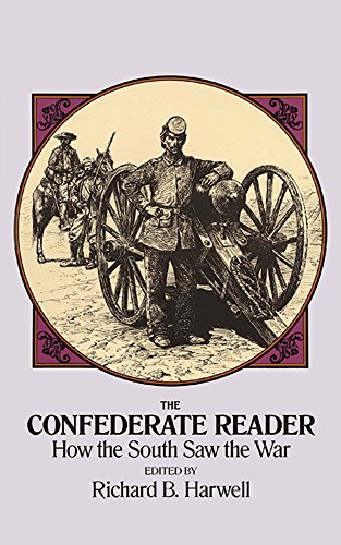 Imagen de archivo de The Confederate Reader: How the South Saw the War (Civil War) a la venta por Wonder Book