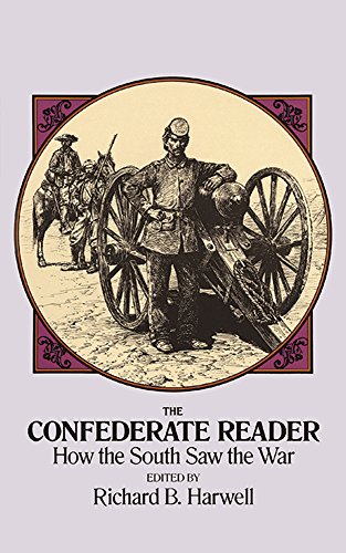 9780486259802: The Confederate Reader: How the South Saw the War