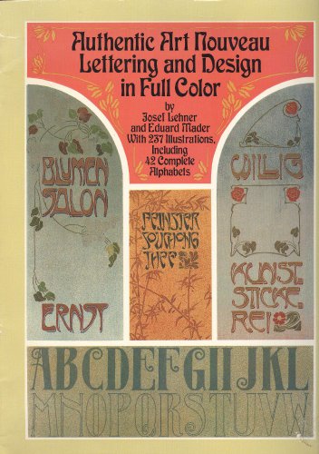 Authentic Art Nouveau Lettering and Design in Full Color (English and German Edition) (9780486259819) by Lehner, Josef; Mader, Eduard