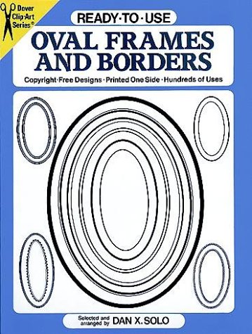 Stock image for Ready-to-Use Oval Frames and Borders (Clip Art Series) for sale by Wonder Book