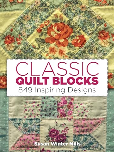 Imagen de archivo de Classic Quilt Blocks: 849 Inspiring Designs (Quilting) a la venta por Wonder Book