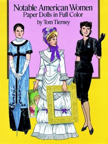Stock image for Notable American Women Paper Dolls in Full Color for sale by More Than Words