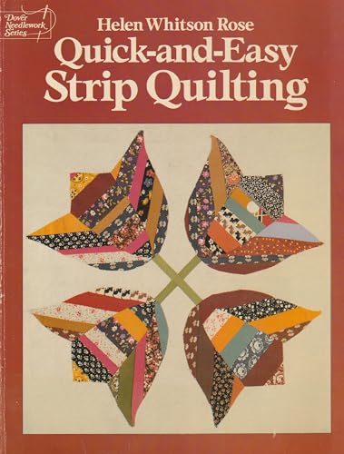 Stock image for Quick-And-Easy Strip Quilting (Dover Needlework Series) for sale by Jenson Books Inc