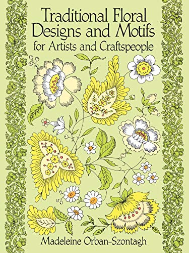 Imagen de archivo de Traditional Floral Designs and Motifs for Artists and Craftspeople (Dover Pictorial Archive) a la venta por Wonder Book