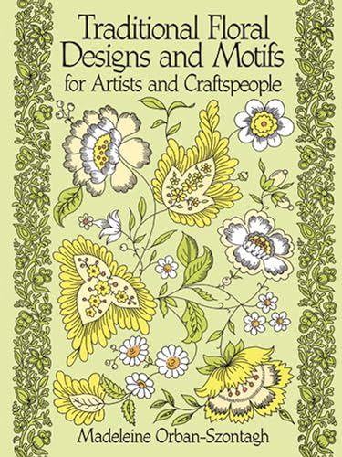 9780486261065: Traditional Floral Designs and Motifs for Artists and Craftspeople
