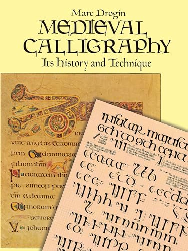 Beispielbild fr MEDIEVAL CALLIGRPHY: ITS HISTORY AND TECHNIQUE zum Verkauf von Terra Firma Books