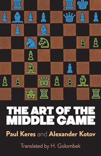 Beispielbild fr The Art of the Middle Game (Dover Chess) zum Verkauf von Books From California