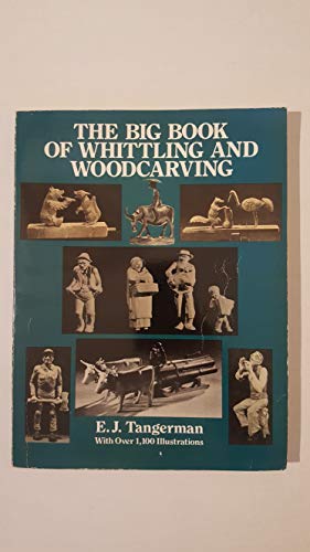 Stock image for The Big Book of Whittling and Woodcarving for sale by Half Price Books Inc.