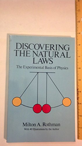 Beispielbild fr Discovering the Natural Laws: The Experimental Basis of Physics zum Verkauf von HPB Inc.