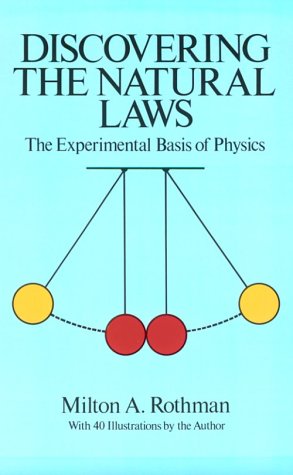Stock image for Discovering the Natural Laws: The Experimental Basis of Physics for sale by SecondSale