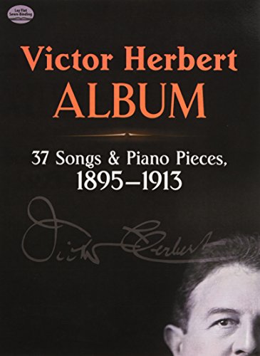 Stock image for Victor Herbert Album: 37 Songs and Piano Pieces, 1895-1913 (Dover Song Collections) for sale by Wonder Book