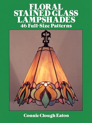 Imagen de archivo de Floral Stained Glass Lampshades (Dover Crafts: Stained Glass) a la venta por Goodwill