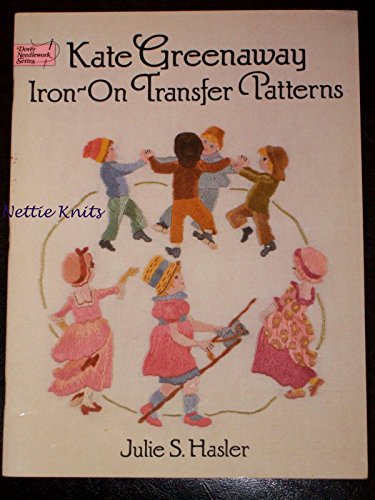 Kate Greenaway Iron-on Transfer Patterns (Dover Iron-On Transfer Patterns) (9780486262802) by Hasler, Julie