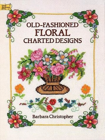 Beispielbild fr Old-Fashioned Floral Charted Designs zum Verkauf von Better World Books: West