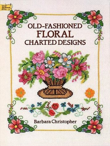 9780486263021: Old-Fashioned Floral Charted Designs