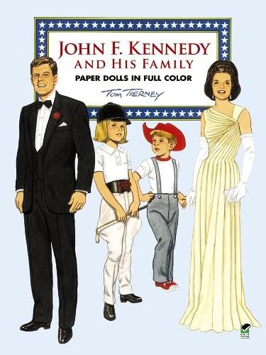 John F. Kennedy and His Family. Paper Dolls in Full Color.