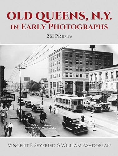 Stock image for Old Queens, N.Y., in Early Photographs: 261 Prints for sale by ThriftBooks-Dallas