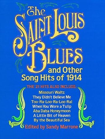 Beispielbild fr St.Louis Blues and Other Song Hits of 1914 zum Verkauf von AwesomeBooks