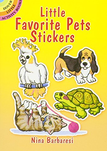 Imagen de archivo de Little Favorite Pets Stickers (Dover Little Activity Books: Pets) a la venta por GF Books, Inc.