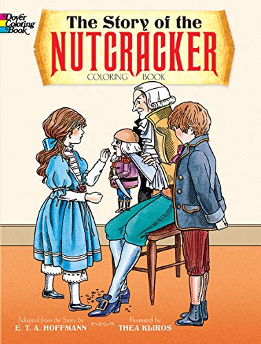 Beispielbild fr The Story of the Nutcracker Coloring Book (Dover Classic Stories Coloring Book) zum Verkauf von Aaron Books