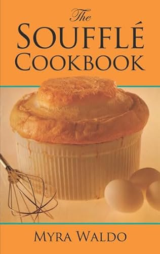 Imagen de archivo de The Soufflé Cookbook a la venta por ZBK Books