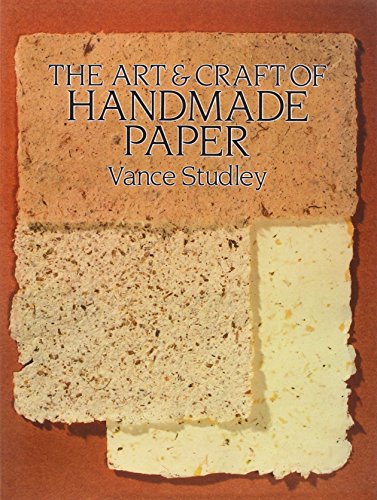 Beispielbild fr The Art & Craft of Handmade Paper (Dover Craft Books) zum Verkauf von Lou Manrique - Antiquarian Bookseller
