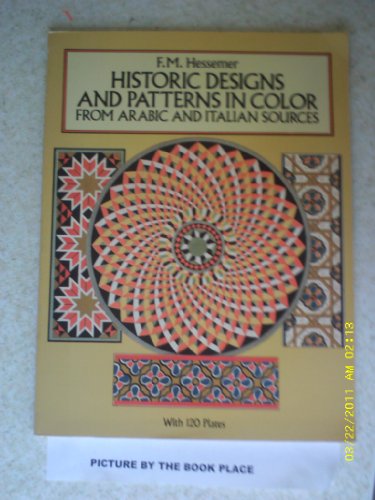 Stock image for Historic Designs and Patterns in Color from Arabic and Italian Sources for sale by ThriftBooks-Atlanta