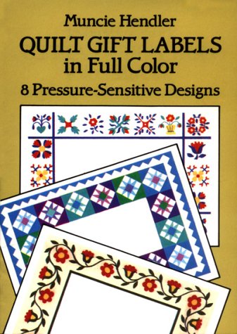 Stock image for Quilt Gift Labels in Full Color: 8 Pressure-Sensitive Designs for sale by GF Books, Inc.