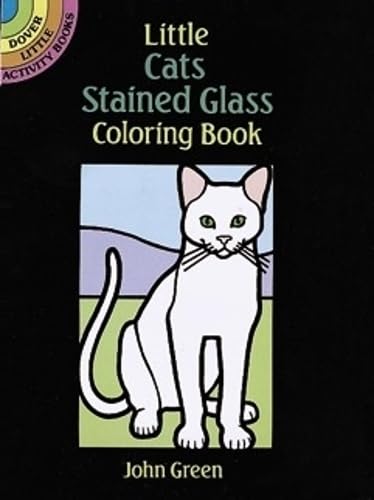 Stock image for Little Cats Stained Glass Coloring Book (Dover Little Activity Books (Paperback)) for sale by Revaluation Books