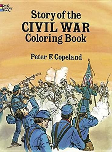 Stock image for Story of the Civil War Coloring Book (Dover History Coloring Book) for sale by SecondSale