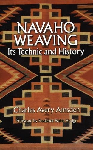Imagen de archivo de Navaho Weaving: Its Technic and History (Native American) a la venta por Greenway