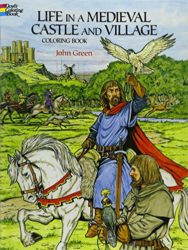 Imagen de archivo de Life in a Medieval Castle and Village Coloring Book (Dover World History Coloring Books) a la venta por Once Upon A Time Books