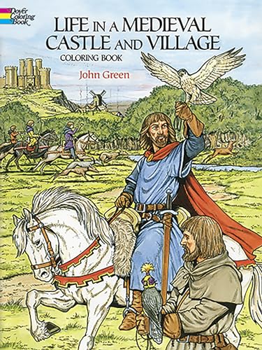 Stock image for Life in a Medieval Castle and Village Coloring Book (Dover World History Coloring Books) for sale by Once Upon A Time Books