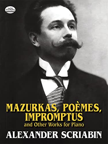 9780486265551: Alexander scriabin : mazurkas, poemes, impromptus - piano (Dover Classical Piano Music)