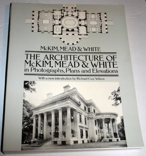 Stock image for The Architecture of McKim, Mead & White in Photographs, Plans and Elevations (Dover Architecture) for sale by Irish Booksellers