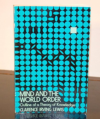 Mind and the World-Order: Outline of a Theory of Knowledge (Dover Books on Western Philosophy)
