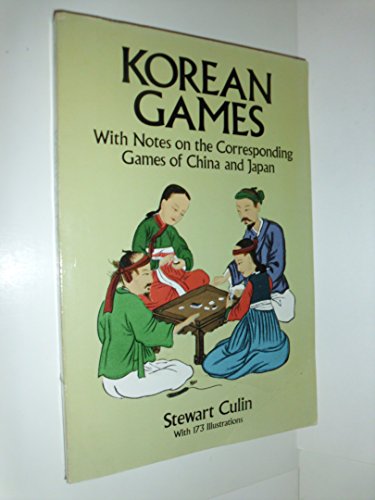 Imagen de archivo de Korean Games: With Notes on the Corresponding Games of China and Japan a la venta por Half Price Books Inc.