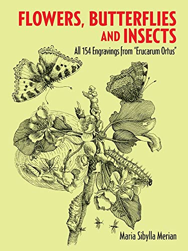 Imagen de archivo de Flowers, Butterflies and Insects: All 154 Engravings from "Erucarum Ortus" (Dover Pictorial Archive) a la venta por HPB-Diamond