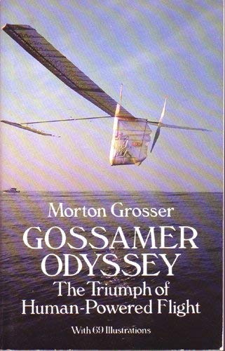 9780486266459: Gossamer Odyssey: The Triumph of Human-Powered Flight