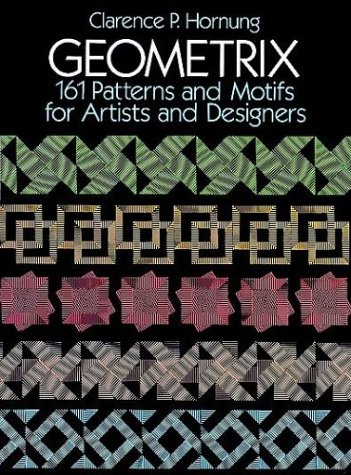 Beispielbild fr Geometrix: 161 Patterns and Motifs for Artists and Designers (Dover Pictorial Archive Series) zum Verkauf von Open Books