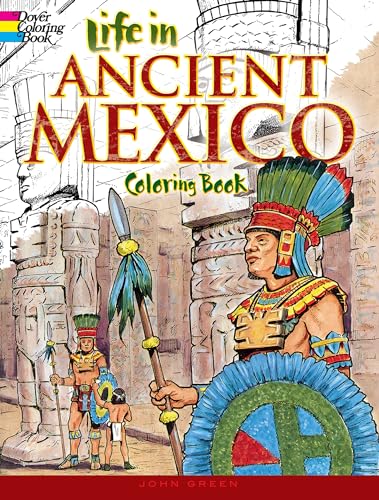 Imagen de archivo de Life in Ancient Mexico Coloring Book a la venta por Better World Books