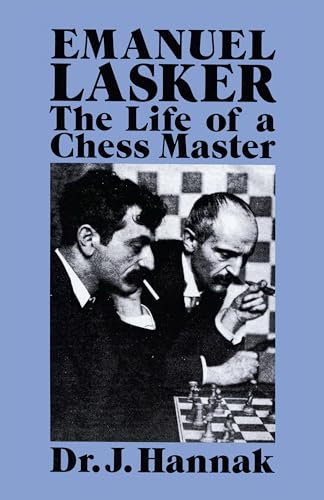 Imagen de archivo de Emanuel Lasker : The Life of a Chess Master a la venta por Better World Books