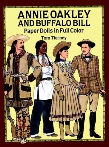 9780486267289: Annie Oakley and Buffalo Bill Paper Dolls in Full Color