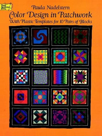 Beispielbild fr Color Design in Patchwork: With Plastic Templates for 10 Pairs of Blocks (Dover Needlework Series) zum Verkauf von SecondSale