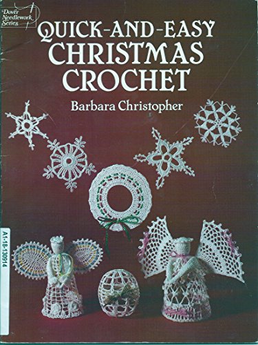 Beispielbild fr Quick-And-Easy Christmas Crochet (Dover Needlework Series) zum Verkauf von Your Online Bookstore
