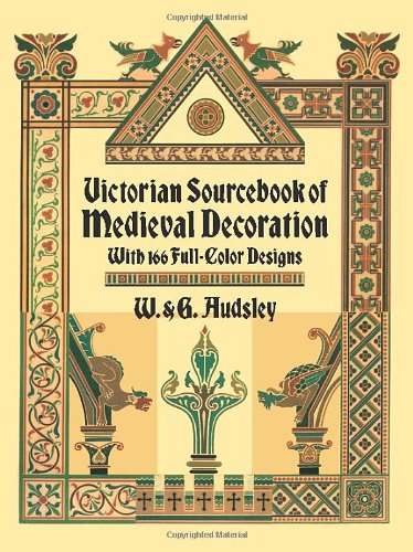 Beispielbild fr Victorian Sourcebook of Medieval Decoration: With 166 Full-Color Designs (Dover Pictorial Archive) zum Verkauf von Open Books