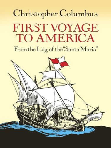 Imagen de archivo de First Voyage to America: From the Log of the "Santa Maria" (Dover Children's Classics) a la venta por HPB Inc.